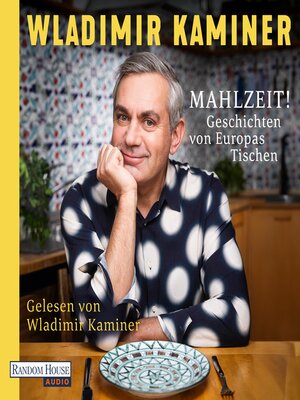 cover image of Mahlzeit! Geschichten von Europas Tischen